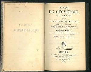 Eléments de géométrie, avec des notes, suivis d'un traité de trigonométrie. Vingtième edition rev...