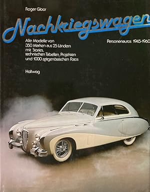 Bild des Verkufers fr Nachkriegswagen. Personenautos 1945 - 1960. Alle Modelle von 350 Marken aus 25 Lndern mit Stories, technischen Tabellen, Projekten und 1000 zeitgenssischen Fotos. zum Verkauf von Antiquariat J. Hnteler