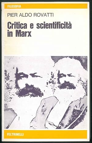Critica e scientificità in Marx. Per una lettura fenomenologica di Marx e una critica del marxism...