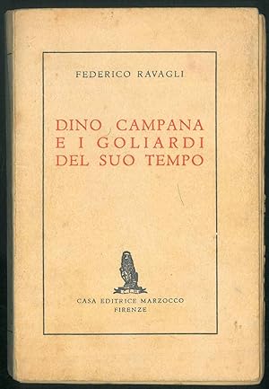 Dino Campana e i goliardi del suo tempo. 1911-1914. Autografi e documenti, confessioni e memorie.