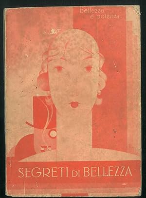 Segreti di bellezza. Pubblicazione mensile dell'Istituto Hermes. Anno XIX n°4, Aprile 1931.
