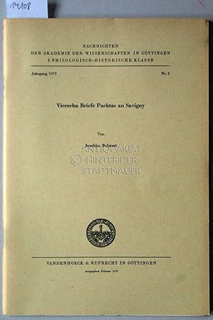 Immagine del venditore per Vierzehn Briefe Puchtas an Savigny. [= Nachrichten der Akademie der Wissenschaften zu Gttingen, Philologisch-Historische Klasse, Jg. 1979, Nr. 2] venduto da Antiquariat hinter der Stadtmauer