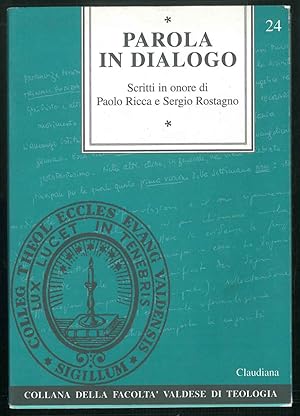 Protestantesimo. Parola in dialogo. Scritti in onore di Paolo Ricca e Sergio Rostagno. Vol. 58: 2...