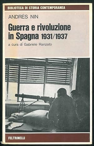Guerra e rivoluzione in Spagna. 1931-1937. Introduzione e cura di Gabriele Ranzato.