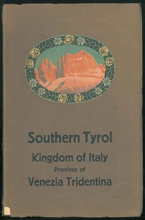 Southern Tyrol Kingdom of Italy province of Venenzia Tridentina. A brief handbook for travellers.