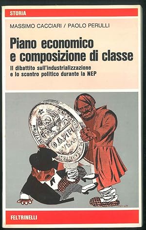 Bild des Verkufers fr Piano economico e composizione di classe. Il dibattito sull'industrializzazione e lo scontro politico durante la NEP. zum Verkauf von Studio Bibliografico Orfeo (ALAI - ILAB)