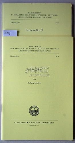 Imagen del vendedor de Passivstudien. Passivstudien II. (2 Bde.) [= Nachrichten der Akademie der Wissenschaften zu Gttingen, Philologisch-Historische Klasse, Jg. 1984, Nr. 3; Jg. 1986, Nr. 1] a la venta por Antiquariat hinter der Stadtmauer