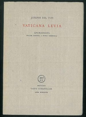 Vaticana Levia. Epigrammata italice reddita a Petro Chiminelli.