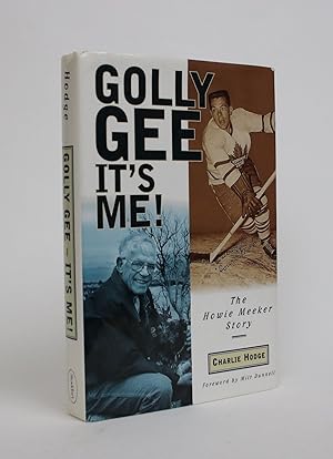 Imagen del vendedor de Golly Gee, It's Me! The Howie Meeker Story a la venta por Minotavros Books,    ABAC    ILAB