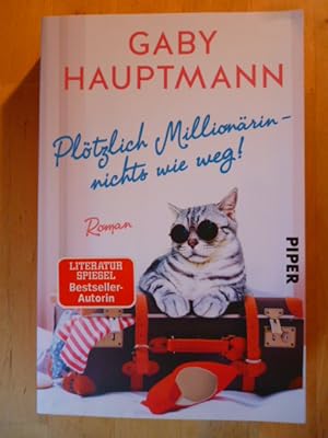 Bild des Verkufers fr Pltzlich Millionrin - nichts wie weg! Roman. zum Verkauf von Versandantiquariat Harald Gross