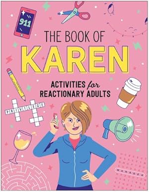 Seller image for The Book of Karen: Activities for Reactionary Adults for sale by AHA-BUCH GmbH