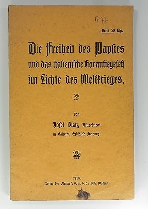 Seller image for Die Freiheit des Papstes und das italienische Garantiegesetz im Lichte des Weltkrieges. for sale by Brbel Hoffmann