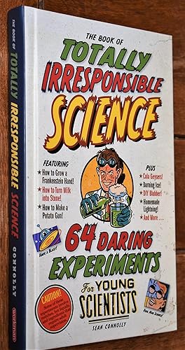The Book Of Totally Irresponsible Science