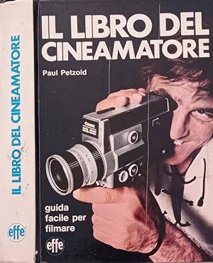 Bild des Verkufers fr Il libro del cineamatore Guida facile per filmare zum Verkauf von Biblioteca di Babele