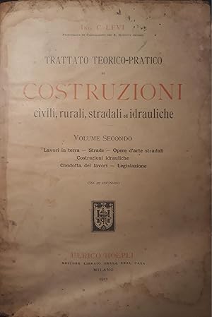 Trattato teorico-pratico di costruzioni civili, rurali, stradali ed idrauliche : Volume II