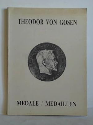 Theodor von Gosen. Medale = Medaillen