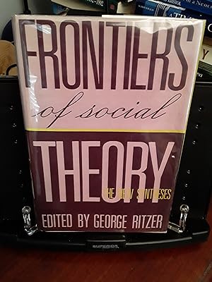Frontiers of Social Theory: The New Syntheses