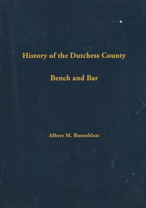 Immagine del venditore per History of the Dutchess County Bench and Bar venduto da CorgiPack