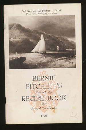 Bernie Fitchetts Hudson Valley Recipe Book & Regional Highlights of the Early 1900      ¢     â  ...