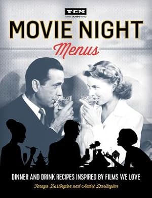 Bild des Verkufers fr Turner Classic Movies: Movie Night Menus: Dinner and Drink Recipes Inspired by the Films We Love (Paperback or Softback) zum Verkauf von BargainBookStores