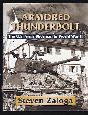 Imagen del vendedor de Armored Thunderbolt: The U.S. Army Sherman in World War II a la venta por Riverhorse Books