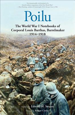 Seller image for Poilu: The World War I Notebooks of Corporal Louis Barthas, Barrelmaker, 1914-1918 (Paperback or Softback) for sale by BargainBookStores