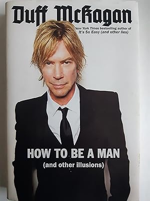 Image du vendeur pour How to Be a Man (and Other Illusions) mis en vente par The Self Helper