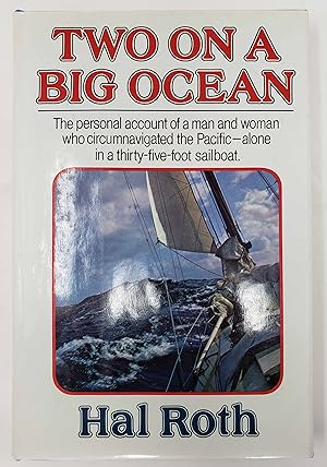 Two on a Big Ocean: The Personal Account of a man and woman who circumnavigated the Pacific - alo...
