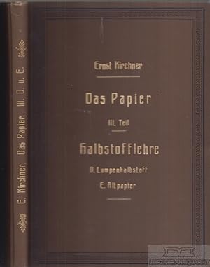 Das Papier. III. Teil: Die Halbstofflehre der Papierindustrie Abschnitt D und E. Die Lumpen-oder ...