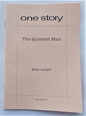 Seller image for The Quietest Man (One Story Issue No. 132 - Vol. 8 No. 13 - March 10, 2010) for sale by Bloomsbury Books