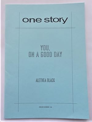 Imagen del vendedor de You, On A Good Day (One Story Issue No. 163 - Vol. 10 No. 15 - April 23, 2012) a la venta por Bloomsbury Books