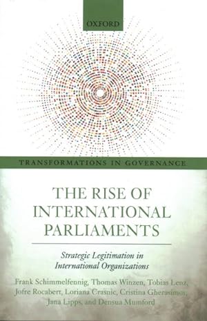 Seller image for Rise of International Parliaments : Strategic Legitimation in International Organizations for sale by GreatBookPricesUK
