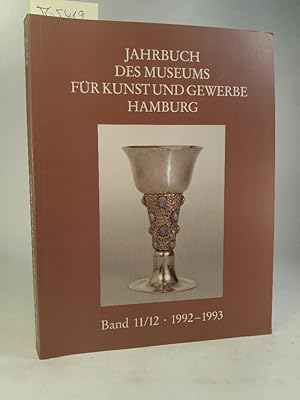 Imagen del vendedor de Jahrbuch des Museums fr Kunst und Gewerbe Hamburg. Neue Folge, Band 11/ 12, 1992-1993 1992-1993 a la venta por ANTIQUARIAT Franke BRUDDENBOOKS