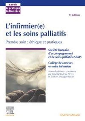 l'infirmier(e) et les soins palliatifs ; prendre soin : éthique et pratiques (6e édition)