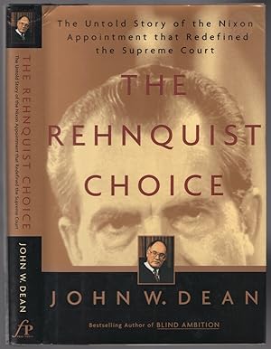 Bild des Verkufers fr The Rehnquist Choice: The Untold Story of the Nixon Appointment That Redefined the Supreme Court zum Verkauf von Between the Covers-Rare Books, Inc. ABAA