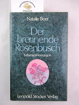 Bild des Verkufers fr Der brennende Rosenbusch : Lebenserinnerungen. zum Verkauf von Chiemgauer Internet Antiquariat GbR