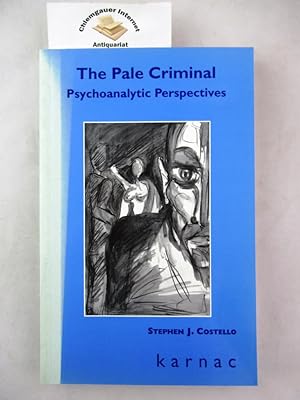 Immagine del venditore per The Pale Criminal: Psychoanalytic Perspectives. ISBN 10: 1855752956ISBN 13: 9781855752955 venduto da Chiemgauer Internet Antiquariat GbR