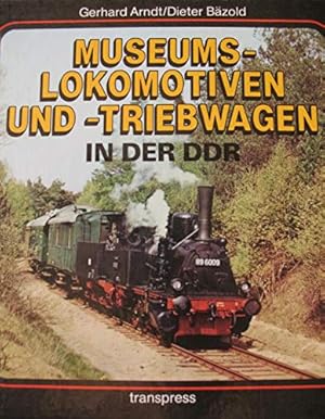 Bild des Verkufers fr Museumslokomotiven und -triebwagen in der DDR zum Verkauf von Gabis Bcherlager