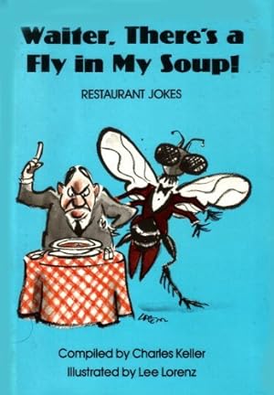 Imagen del vendedor de Waiter, There's a Fly in My Soup!: Restaurant Jokes a la venta por Gabis Bcherlager