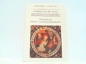 Leitfaden für die Arbeit mit historischen Schriften. Bausteine zur Heimat- und Regionalgeschichte.