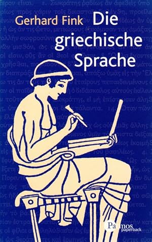 Die griechische Sprache Eine Einführung und eine kurze Grammatik des Griechischen Patmos Paperback