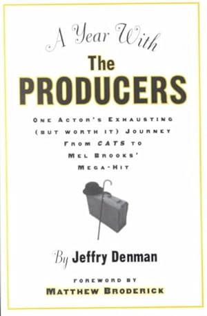 Immagine del venditore per Year With the Producers : One Actor's Exhausting but Worth It Journey from Cats to Mel Brooks' Mega-hit venduto da GreatBookPrices