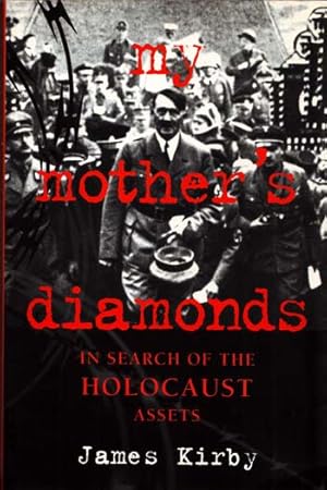 Bild des Verkufers fr My Mother's Diamonds : In Search of Holocaust Assets zum Verkauf von Adelaide Booksellers