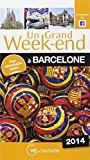 Image du vendeur pour Un Grand Week-end  Barcelone : 2014 mis en vente par RECYCLIVRE