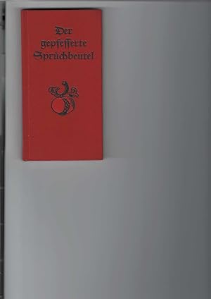 Seller image for Der gepfefferte Spruchbeutel. Alte deutsche Spruch-Weisheit / gesammelt vo Fritz Scheffel mit Bildern von Paul Neu. for sale by Antiquariat Frank Dahms