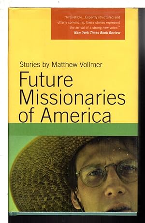 Seller image for FUTURE MISSIONARIES OF AMERICA: Stories. for sale by Bookfever, IOBA  (Volk & Iiams)