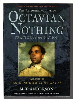 THE ASTONISHING LIFE OF OCTAVIAN NOTHING, Traitor to the Nation, Volume II: The Kingdom on the Wa...