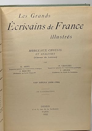 Image du vendeur pour Les grands crivains de France illustrs - morceaux choisis et analyses (classes de lettres) - XIX 1850-1900 -- 306 illustrations mis en vente par crealivres