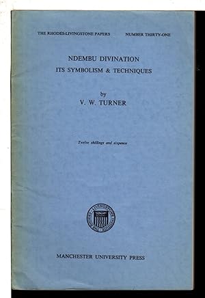 Imagen del vendedor de NDEMBU DIVINATION: Its' Symbolism and Techniques, Rhodes-Livingston Papers, Number 31. a la venta por Bookfever, IOBA  (Volk & Iiams)