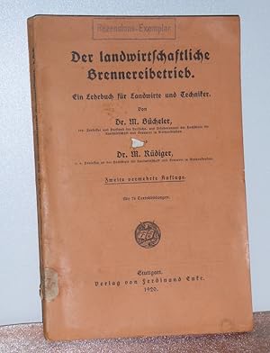 Image du vendeur pour Der landwirtschaftliche Brennereibetrieb. Ein Lehrbuch fr Landwirte und Techniker. mis en vente par Antiquariat Ballmert